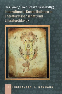 Abbildung von Böker / Schulte Eickholt | Interkulturelle Konstellationen in Literaturwissenschaft und Literaturdidaktik | 1. Auflage | 2023 | beck-shop.de
