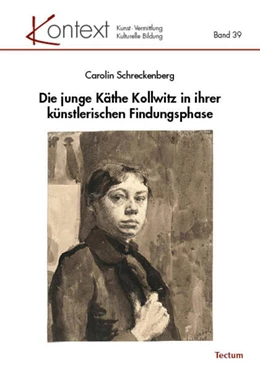 Abbildung von Schreckenberg | Die junge Käthe Kollwitz in ihrer künstlerischen Findungsphase | 1. Auflage | 2023 | beck-shop.de
