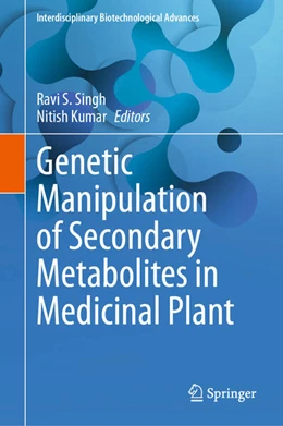 Abbildung von Singh / Kumar | Genetic Manipulation of Secondary Metabolites in Medicinal Plant | 1. Auflage | 2023 | beck-shop.de