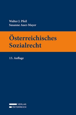 Abbildung von Pfeil / Auer-Mayer | Österreichisches Sozialrecht | 13. Auflage | 2021 | beck-shop.de