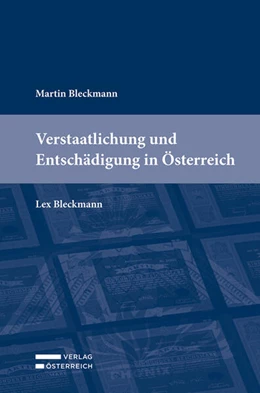Abbildung von Bleckmann | Verstaatlichung und Entschädigung in Österreich | 1. Auflage | 2021 | beck-shop.de