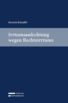 Abbildung von Kietaibl | Irrtumsanfechtung wegen Rechtsirrtums | 1. Auflage | 2023 | beck-shop.de