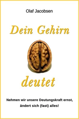Abbildung von Jacobsen | Dein Gehirn deutet | 1. Auflage | 2023 | beck-shop.de