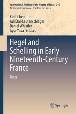 Abbildung von Chepurin / Efal-Lautenschläger | Hegel and Schelling in Early Nineteenth-Century France | 1. Auflage | 2023 | beck-shop.de