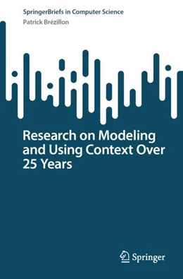 Abbildung von Brézillon | Research on Modeling and Using Context Over 25 Years | 1. Auflage | 2023 | beck-shop.de