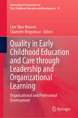 Abbildung von Hansen / Ringsmose | Quality in Early Childhood Education and Care through Leadership and Organizational Learning | 1. Auflage | 2023 | beck-shop.de
