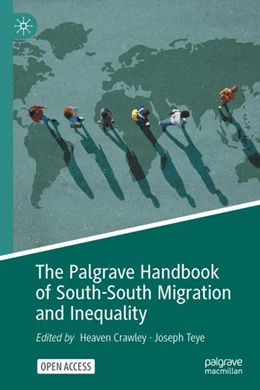 Abbildung von Crawley / Teye | The Palgrave Handbook of South–South Migration and Inequality | 1. Auflage | 2023 | beck-shop.de