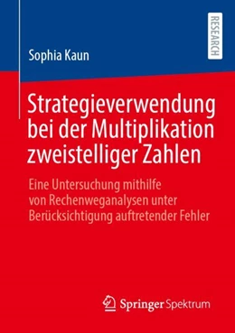 Abbildung von Kaun | Strategieverwendung bei der Multiplikation zweistelliger Zahlen | 1. Auflage | 2023 | beck-shop.de