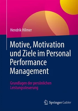 Abbildung von Hilmer | Motive, Motivation und Ziele im Personal Performance Management | 1. Auflage | 2023 | beck-shop.de