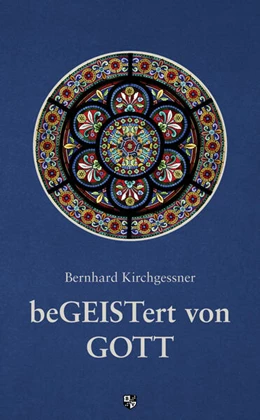 Abbildung von Kirchgessner | beGEISTert von Gott | 1. Auflage | 2023 | beck-shop.de