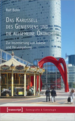 Abbildung von Bohn | Das Karussell des Genießens und die allgemeine Ökonomie | 1. Auflage | 2024 | 18 | beck-shop.de