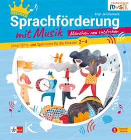 Abbildung von Jeschonneck | Sprachförderung mit Musik - Märchen neu entdecken | 1. Auflage | 2023 | beck-shop.de