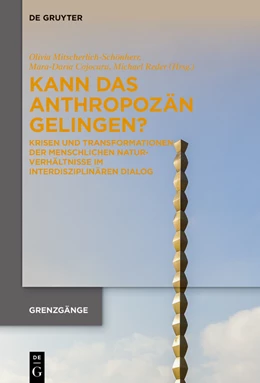 Abbildung von Mitscherlich-Schönherr / Cojocaru | Kann das Anthropozän gelingen? | 1. Auflage | 2024 | beck-shop.de