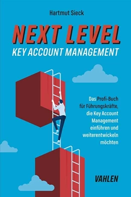 Abbildung von Sieck | Next Level Key Account Management | 1. Auflage | 2023 | beck-shop.de