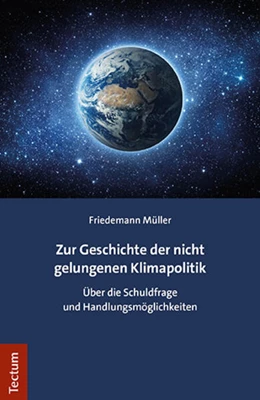 Abbildung von Müller | Zur Geschichte der nicht gelungenen Klimapolitik | 1. Auflage | 2023 | beck-shop.de