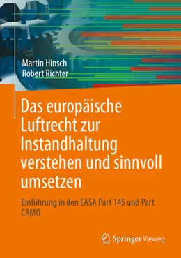 Abbildung von Hinsch / Richter | Das europäische Luftrecht zur Instandhaltung verstehen und sinnvoll umsetzen | 1. Auflage | 2023 | beck-shop.de