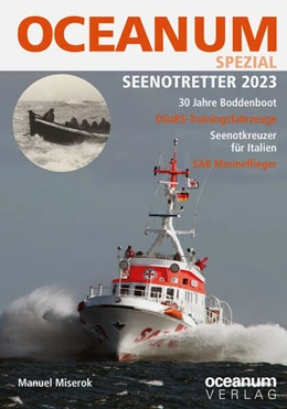 Abbildung von Miserok | OCEANUM, das maritime Magazin SPEZIAL Seenotretter 2023 | 1. Auflage | 2023 | beck-shop.de