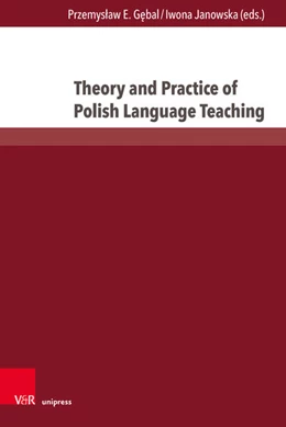 Abbildung von G¿bal / Janowska | Theory and Practice of Polish Language Teaching | 1. Auflage | 2024 | beck-shop.de