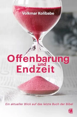 Abbildung von Kolibabe | Offenbarung und Endzeit | 1. Auflage | 2023 | beck-shop.de