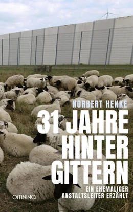 Abbildung von Henke | 31 Jahre hinter Gittern | 1. Auflage | 2023 | beck-shop.de