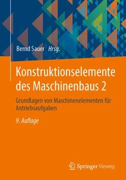 Abbildung von Sauer | Konstruktionselemente des Maschinenbaus 2 | 9. Auflage | 2025 | beck-shop.de