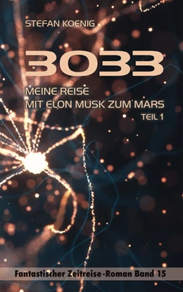 Abbildung von Koenig | 3033 - Meine Reise mit Elon Musk zum Mars Teil 1 | 1. Auflage | 2023 | beck-shop.de