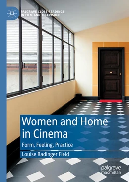 Abbildung von Radinger Field | Women and Home in Cinema | 1. Auflage | 2024 | beck-shop.de