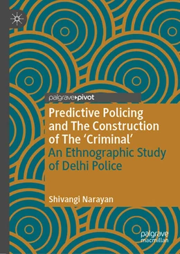 Abbildung von Narayan | Predictive Policing and The Construction of The 'Criminal' | 1. Auflage | 2023 | beck-shop.de