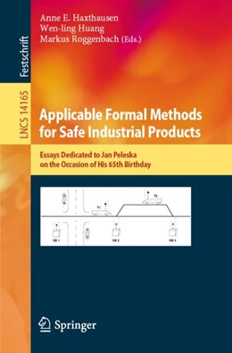 Abbildung von Haxthausen / Huang | Applicable Formal Methods for Safe Industrial Products | 1. Auflage | 2023 | beck-shop.de