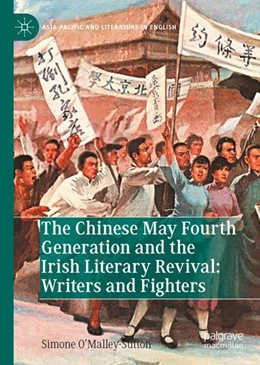 Abbildung von O’Malley-Sutton | The Chinese May Fourth Generation and the Irish Literary Revival: Writers and Fighters | 1. Auflage | 2023 | beck-shop.de