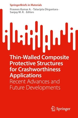 Abbildung von Kumar / Dirgantara | Thin-Walled Composite Protective Structures for Crashworthiness Applications | 1. Auflage | 2023 | beck-shop.de