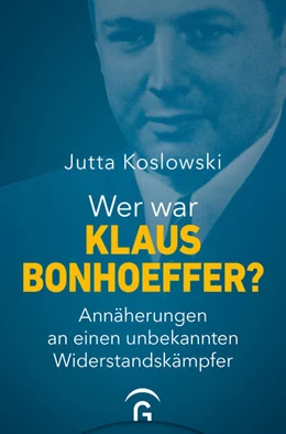 Abbildung von Koslowski | Wer war Klaus Bonhoeffer? | 1. Auflage | 2023 | beck-shop.de