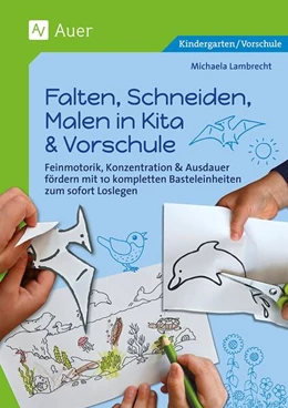 Abbildung von Lambrecht | Falten, Schneiden, Malen in Kita & Vorschule | 1. Auflage | 2023 | beck-shop.de