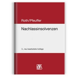 Abbildung von Roth / Pfeuffer | Nachlassinsolvenzen | 3. Auflage | 2024 | beck-shop.de