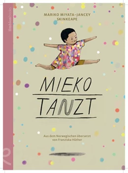 Abbildung von Miyata-Jancey | Mieko tanzt | 1. Auflage | 2023 | beck-shop.de