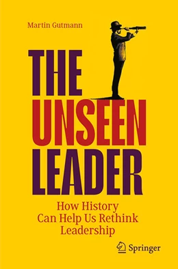Abbildung von Gutmann | The Unseen Leader | 1. Auflage | 2023 | beck-shop.de