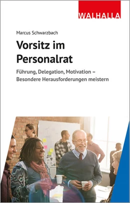 Abbildung von Schwarzbach | Vorsitz im Personalrat | 1. Auflage | 2023 | beck-shop.de