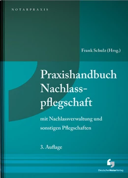 Abbildung von Schulz | Praxishandbuch Nachlasspflegschaft | 3. Auflage | 2025 | beck-shop.de