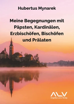 Abbildung von Mynarek | Meine Begegnungen mit Päpsten, Kardinälen, Erzbischöfen, Bischöfen und Prälaten | 1. Auflage | 2023 | beck-shop.de