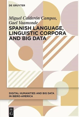 Abbildung von Calderón Campos / Vaamonde | Linguistic Corpora and Big Data in Spanish and Portuguese | 1. Auflage | 2024 | 4 | beck-shop.de