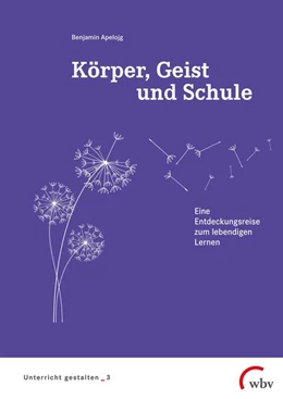 Abbildung von Apelojg | Körper, Geist und Schule | 1. Auflage | 2023 | beck-shop.de
