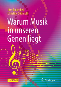 Abbildung von Bullerdiek / Süßmuth | Warum Musik in unseren Genen liegt | 1. Auflage | 2023 | beck-shop.de
