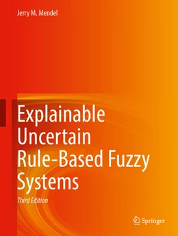 Abbildung von Mendel | Explainable Uncertain Rule-Based Fuzzy Systems | 3. Auflage | 2024 | beck-shop.de