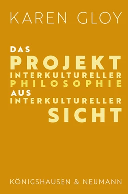 Abbildung von Gloy | Das Projekt interkultureller Philosophie aus interkultureller Sicht | 1. Auflage | 2023 | beck-shop.de
