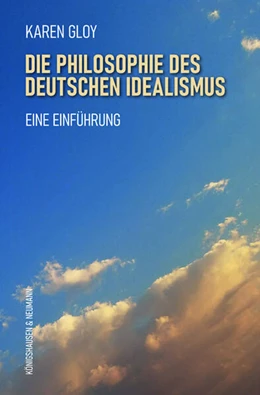 Abbildung von Gloy | Die Philosophie des deutschen Idealismus | 1. Auflage | 2023 | beck-shop.de