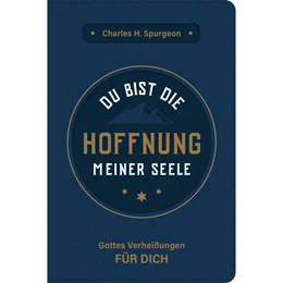 Abbildung von Spurgeon | Du bist die Hoffnung meiner Seele | 1. Auflage | 2023 | beck-shop.de