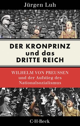Abbildung von Luh | Der Kronprinz und das Dritte Reich | 1. Auflage | 2023 | 6530 | beck-shop.de
