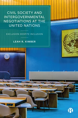 Abbildung von Kimber | Civil Society and Intergovernmental Negotiations at the United Nations | 1. Auflage | 2025 | beck-shop.de