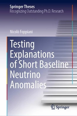 Abbildung von Foppiani | Testing Explanations of Short Baseline Neutrino Anomalies | 1. Auflage | 2023 | beck-shop.de