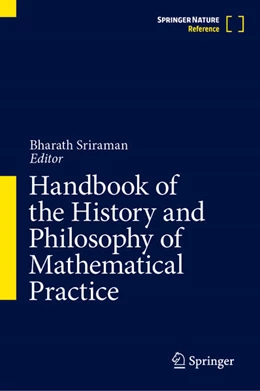 Abbildung von Sriraman | Handbook of the History and Philosophy of Mathematical Practice | 1. Auflage | 2024 | beck-shop.de